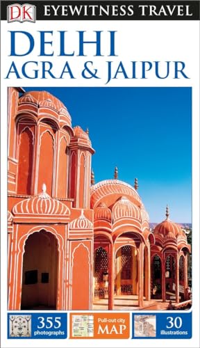 DK Eyewitness Delhi, Agra and Jaipur