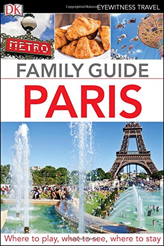 Eyewitness Travel Family Guide Paris