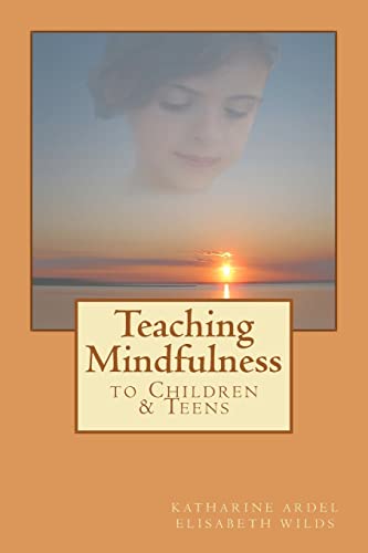 Teaching Mindfulness to Children & Teens