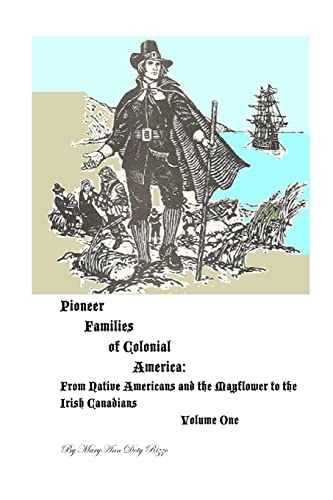 Pioneer Families of Colonial America Volume One