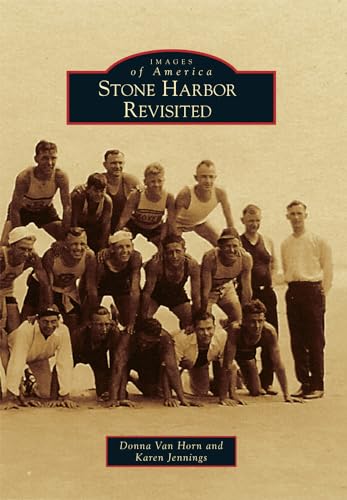 Stone Harbor Revisited (Images of America)