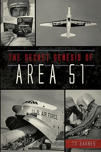 The Secret Genesis of Area 51 (Military)