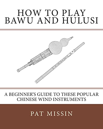 How to Play Bawu and Hulusi
