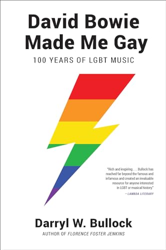 David Bowie Made Me Gay: 100 Years of LGBT Music