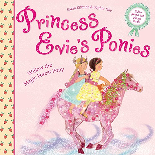 Princess Evie's Ponies: Willow the Magic Forest Pony