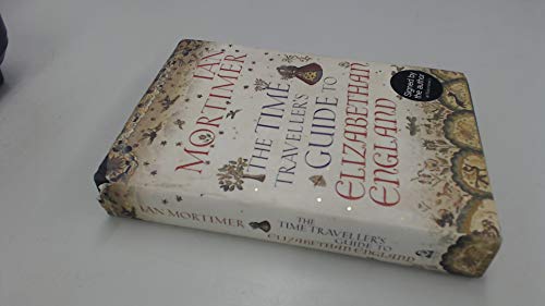 The Time Traveller's Guide to Elizabethan England