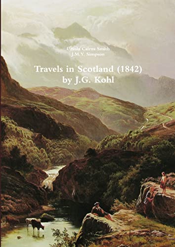 Travels in Scotland (1842) by J.G. Kohl