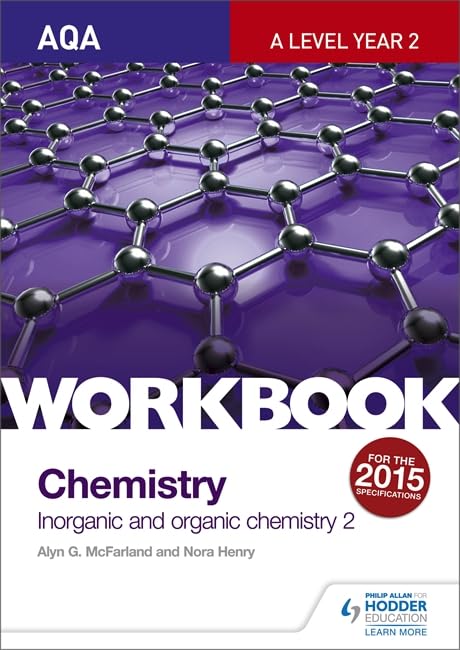 AQA A-Level Year 2 Chemistry Workbook: Inorganic and organic chemistry 2