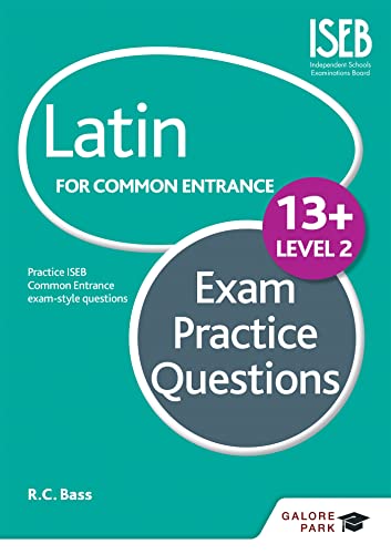 Latin for Common Entrance 13+ Exam Practice Questions Level 2 (for the June 2022 exams)