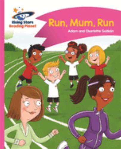 Reading Planet - Run, Mum, Run! - Pink B: Comet Street Kids