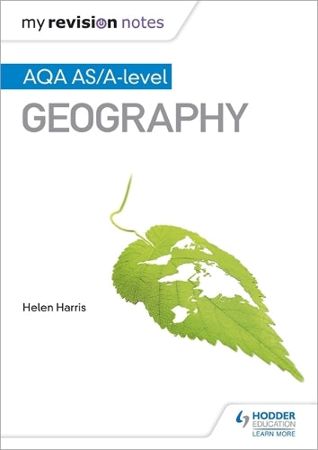 My Revision Notes: AQA AS/A-level Geography