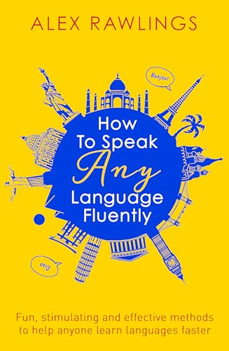 How to Speak Any Language Fluently