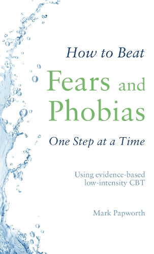 How to Beat Fears and Phobias