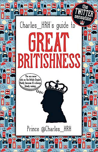 Prince Charles_HRH's guide to Great Britishness