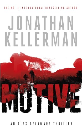 Motive (Alex Delaware Series, Book 30): A twisting, unforgettable psychological thriller