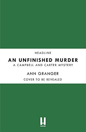 An Unfinished Murder: Campbell & Carter Mystery 6
