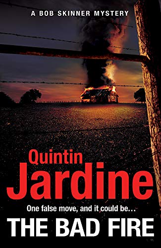 The Bad Fire (Bob Skinner series, Book 31)