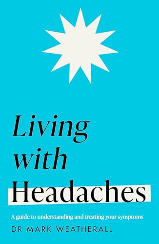 Living with Headaches (Headline Health series)