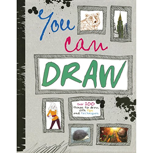 You Can Draw (Over 100 Things to Draw, with Tips and Techniques)