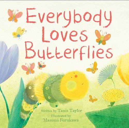 Everybody Loves Butterflies (Picture Story Book)
