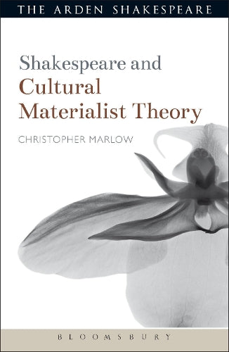 Shakespeare and Cultural Materialist Theory