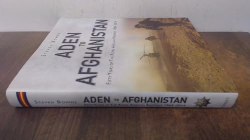 Aden to Afghanistan Fifty Years of the Royal Anglian Regiment 1964-2014