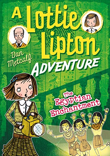 The Egyptian Enchantment A Lottie Lipton Adventure