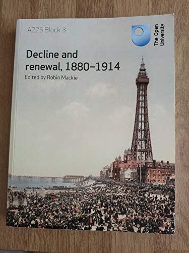 Decline and Renewal, 1880-1914 A225 Block 3