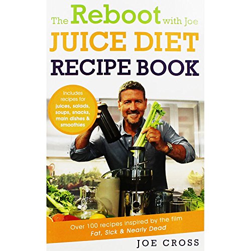 The Reboot With Joe Juice Diet Recipe Book