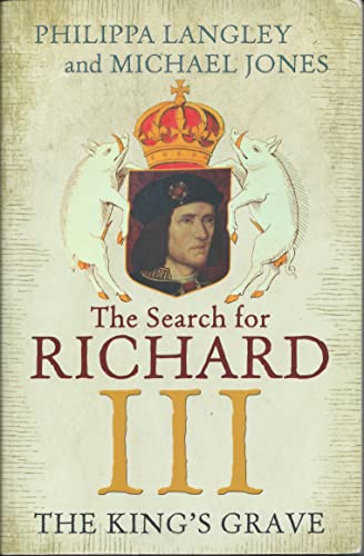 The Kings Grave The Search for Richard III