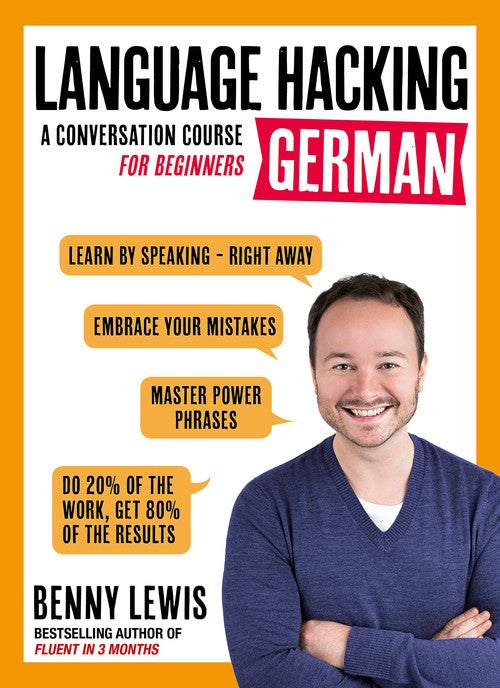 LANGUAGE HACKING GERMAN (Learn How to Speak German - Right Away)