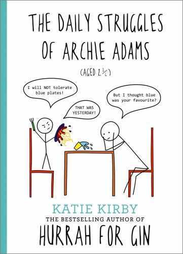 The Hurrah for Gin: The Daily Struggles of Archie Adams (Aged 2 )