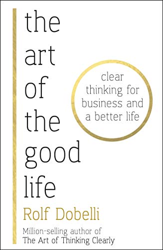 The Art of the Good Life