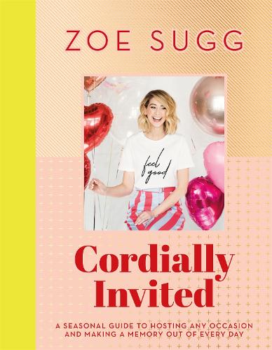 Cordially Invited: A seasonal guide to celebrations and hosting, perfect for festive planning, crafting and baking in the run up to Christmas 2025!