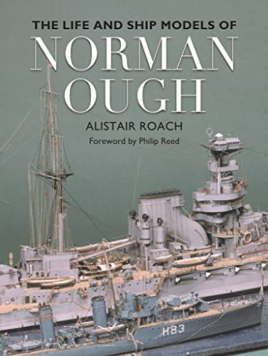 Life and Ship Models of Norman Ough