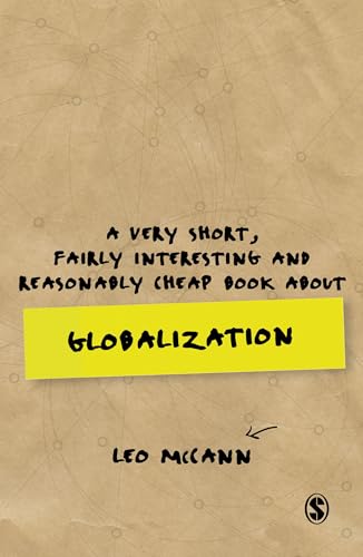 A Very Short, Fairly Interesting and Reasonably Cheap Book about Globalization