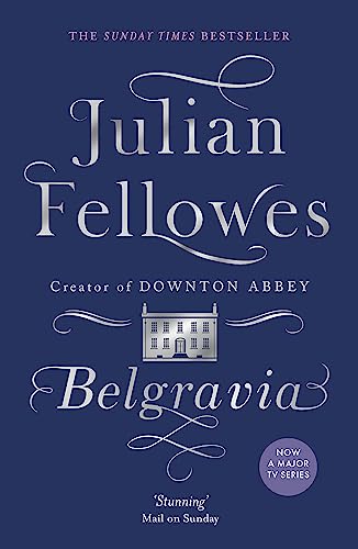 Julian Fellowes's Belgravia