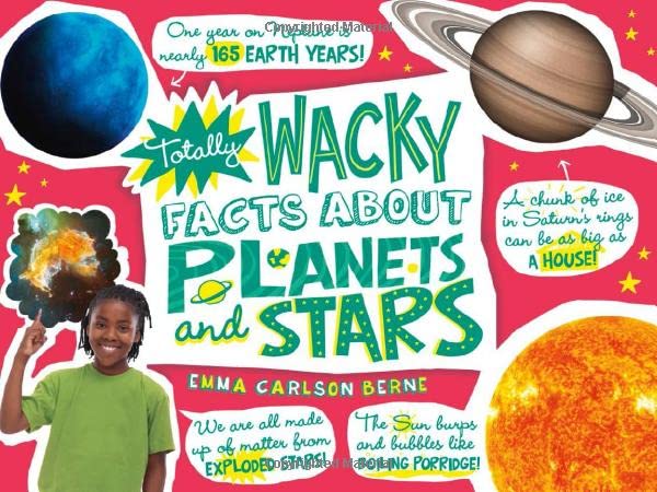 Totally Wacky Facts About Planets and Stars