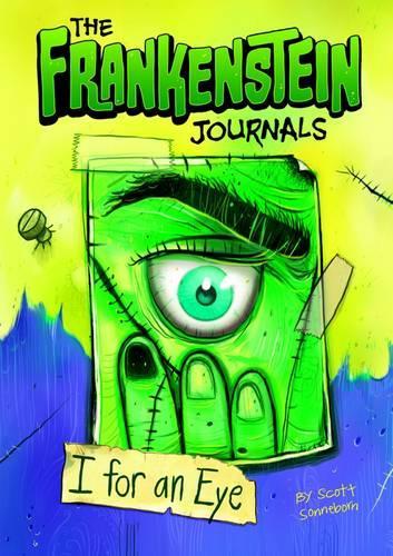 The Frankenstein Journals: I For an Eye