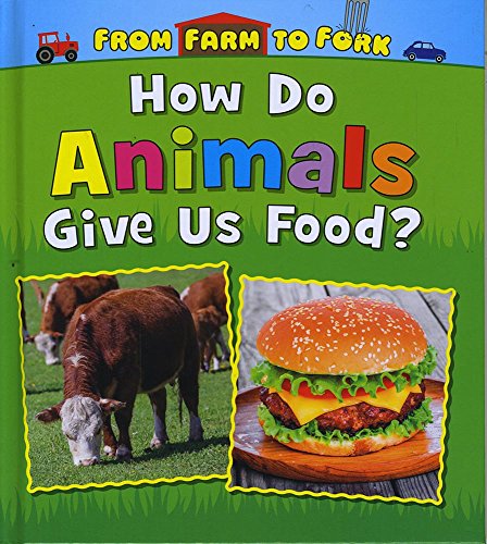 How Do Animals Give Us Food?