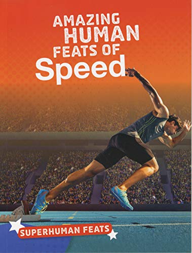 Amazing Human Feats of Speed