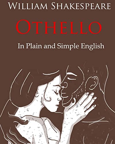 Othello Retold In Plain and Simple English