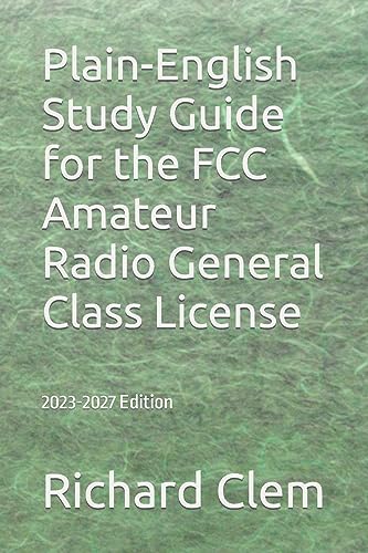 Plain-English Study Guide for the FCC Amateur Radio General Class License