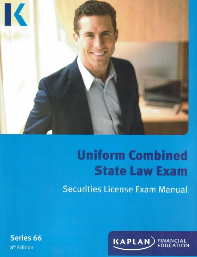 KAPLAN 66 LICENSE EXAM MANUAL, UNIFORM COMBINED STATE LAW EXAM 8TH EDITION 2013