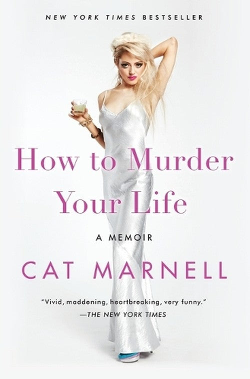How to Murder Your Life