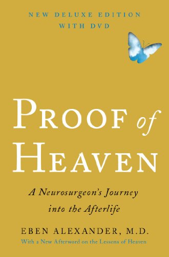 Proof of Heaven: A Neurosurgeon's Journey Into the Afterlife