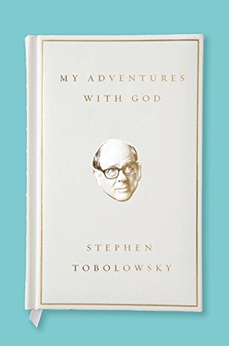 My Adventures with God
