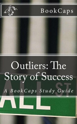Outliers: The Story of Success: A BookCaps Study Guide