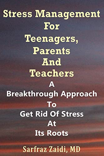 Stress Management For Teenagers, Parents and Teachers