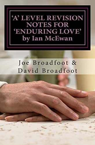 'A' LEVEL REVISION NOTES FOR 'ENDURING LOVE' by Ian McEwan